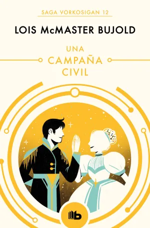 Una Campaña Civil. Miles Vorkosigan 13