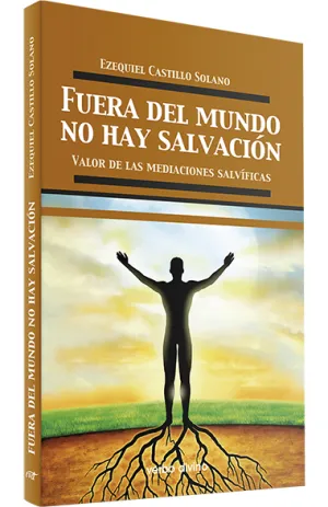 Fuera del Mundo no Hay Salvacion