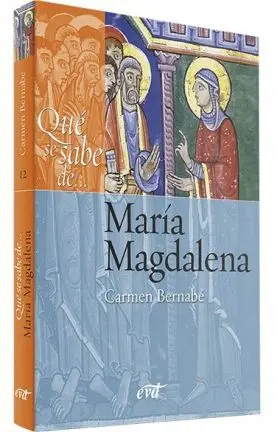 Que se Sabe de... Maria Magdalena