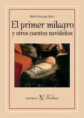 El Primer Milagro y Otros Cuentos Navideños