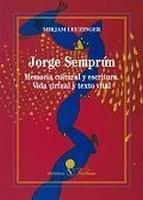 Jorge Semprun Memoria Cultural y Escritura. Vida V