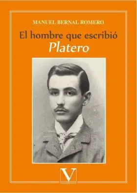 El Hombre que Escribio Platero