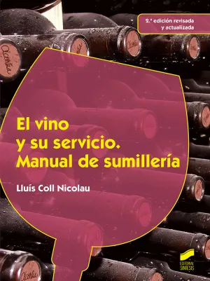 El Vino y Su Servicio. manual de Sumilleria