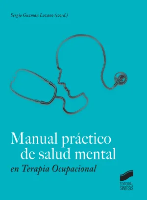 Manual Practico de Salud Mental en Terapia Ocupaci