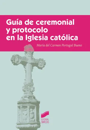 Guia de Ceremonial y Protocolo en la Iglesia Catol