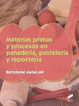Materias Primas y Procesos en Panaderia, Paseleria