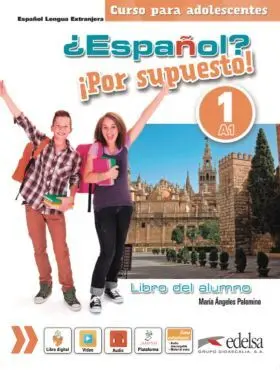 ¿Español? ¡Por Supuesto! 1 (A1) Libro del Alumno