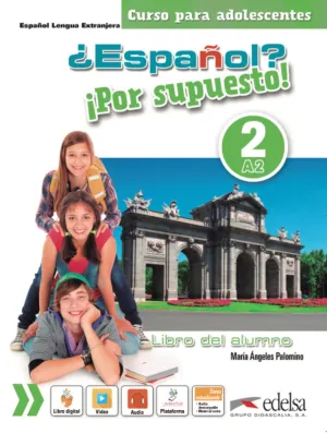 ¿Español? ¡Por Supuesto! 2 (A2) Libro del Alumno
