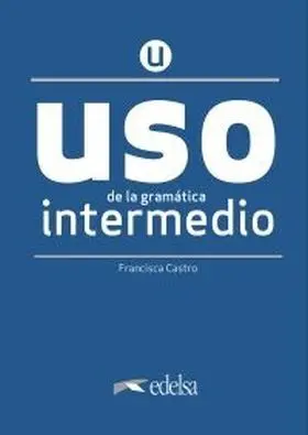 Uso de la Gramática Intermedio - Nueva Edición