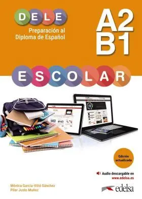 Preparacion Al Dele Escolar A2/B1. Edicion Actualizada