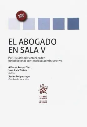 El Abogado en Sala V. Particularidades en el Orden