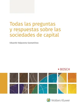 Todas las Preguntas y Respuestas Sobre las Sociedades de Capital