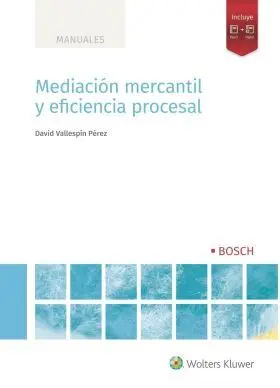 Mediacion Mercantil y Eficiencia Procesal, 1ª Edic