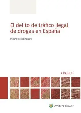 El Delito de Tráfico Ilegal de Drogas en España