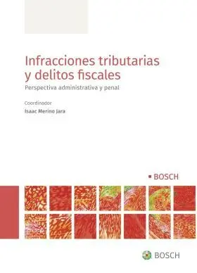 Infracciones Tributarias y Delitos Fiscales, 1ª Ed