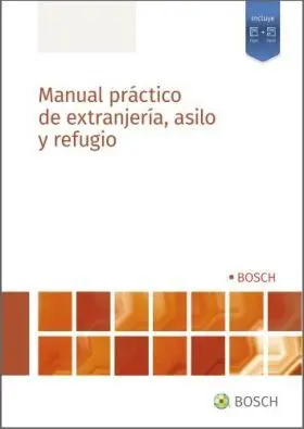 Manual Práctico de Extranjería, Asilo y Refugio