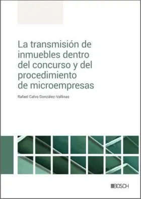 La Transmisión de Inmuebles dentro del Concurso y del Procedimiento de Microempr