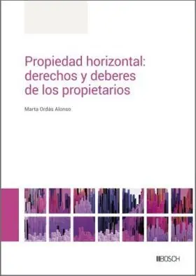 Propiedad Horizontal: Derechos y Deberes de los Propietarios