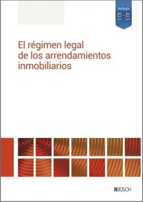 El Régimen Legal de los Arrendamientos Inmobiliarios