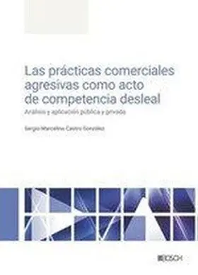 Practicas Comerciales Agresivas Como Acto de Competencia Desleal, las