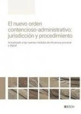 Nuevo Orden Contencioso-Administrativo, El: Jurisdiccion y Procedimiento
