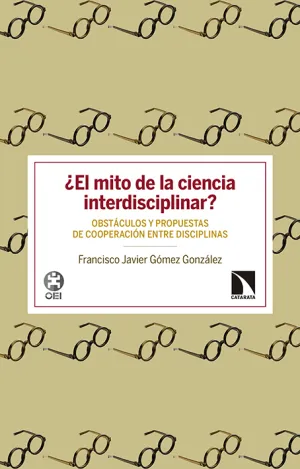 ¿El Mito de la Ciencia Interdisciplinar?