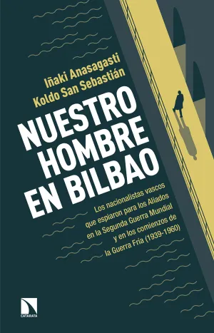 Nuestro Hombre en Bilbao