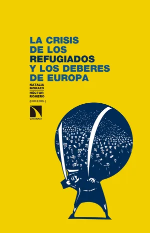 La Crisis de los Refugiados y los Deberes de Europ