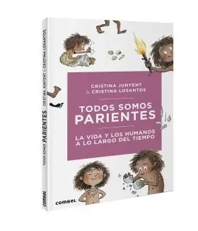 Todos Somos Parientes. La Vida y los Humanos a lo Largo del Tiemp