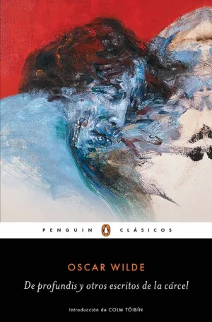 De Profundis y Otros Escritos de la Carcel
