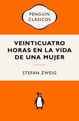 Veinticuatro Horas en la Vida de una Mujer (Ediciones Icónicas)