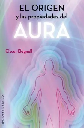 Origen y las Propiedades del Aura, el