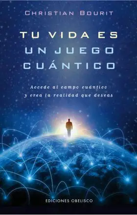 Tu Vida Es un Juego Cuantico