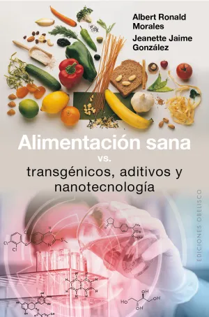 Alimentacion Sana Vs Transgenicos Aditivos y Nanot