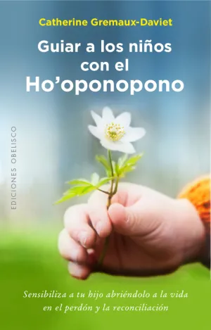 Guiar a los Niños con el Hooponopono