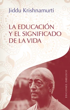 Educacion y el Significado de la Vida, la