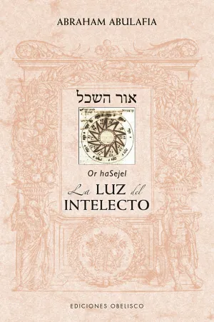 Or Hasajel. La Luz del Intelecto