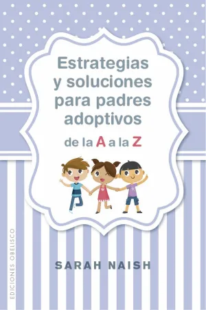 Estrategias y Soluciones para Padres Adoptivos de