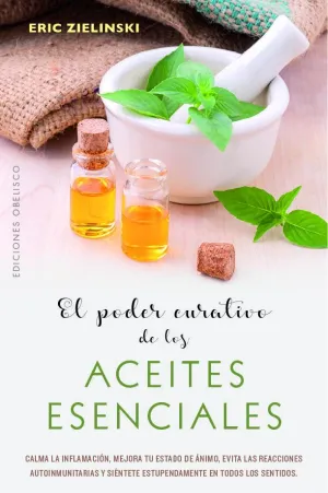 Poder Curativo de los Aceites Esenciales, el