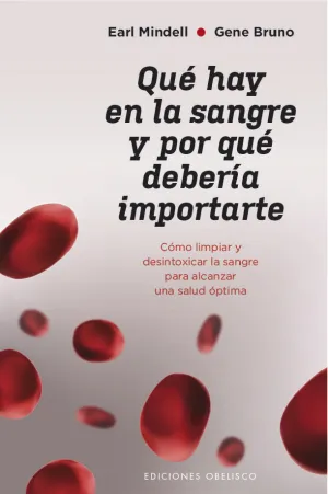 Que Hay en la Sangre y por que Deberia Importarte