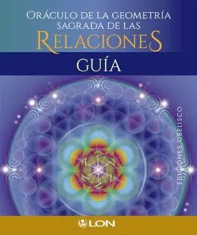 Oraculo de la Geometria Sagrada de las Relaciones