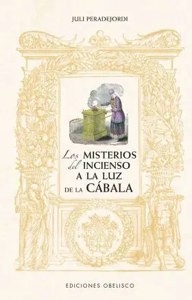Los Misterios del Incienso a la Luz de la Cabala (N. e. )