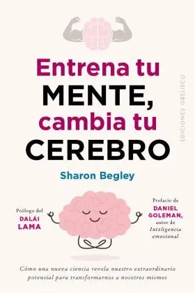 Entrena tu Mente, Cambia tu Cerebro