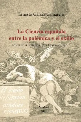 La Ciencia Española entre la Polémica y el Exilio