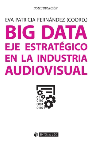 Big Data Eje Estrategico en la Industria Audiovisu