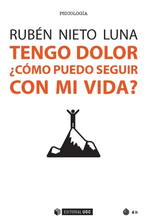 Tengo Dolor. ¿Como Puedo Seguir con mi Vida?