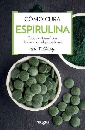 Como Cura la Espirulina