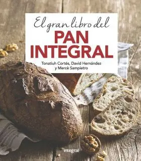 Gran Libro del Pan Integral, el