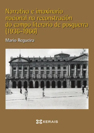 Narrativa e Imaxinario Nacional Na Reconstrucion D