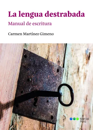 La Lengua Destrabada. Manual de Escritura
